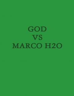 God Vs Marco H2O