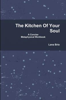 The Kitchen Of Your Soul