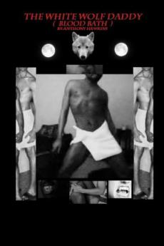 THE WHITE WOLF DADDY (BLOOD BATH)