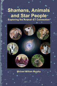 Shamans Animals and Star People
