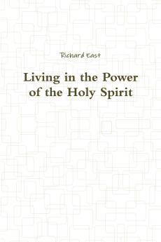 Living in the Power of the Holy Spirit