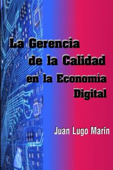 La Gerencia de la Calidad en la Economía  Digital
