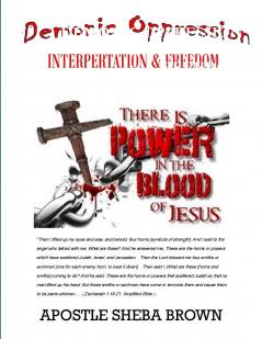 DEMONIC OPPRESSION INTERPRETATION AND FREEDOM
