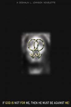 If God Is Not for Me Then He Must Be Against Me!