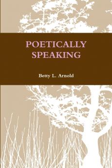 Poetically Speaking