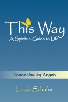 This Way A Spiritual Guide To Life