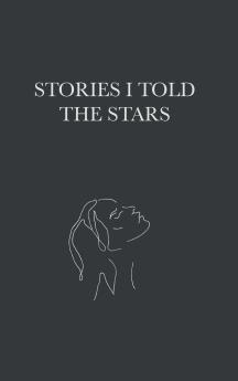 Stories I Told The Stars (hard cover)
