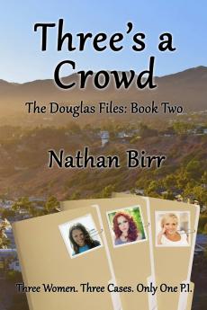 Three's a Crowd - The Douglas Files