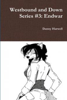 Westbound and Down Series #3