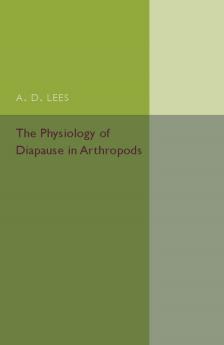 The Physiology of Diapause in Arthropods