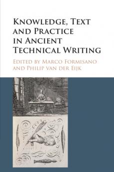 Knowledge Text and Practice in Ancient Technical Writing