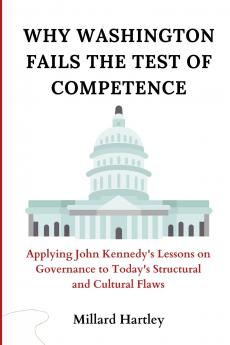 Why Washington Fails the Test of Competence