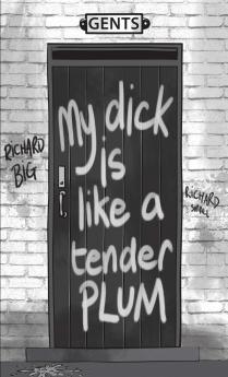 My Dick Is Like A Tender Plum