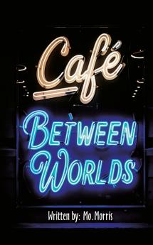 The Cafe Between Worlds