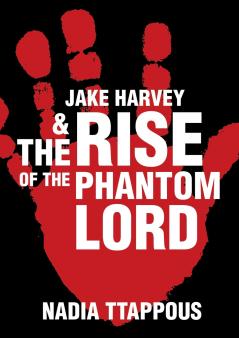 Jake Harvey & The Rise of the Phantom Lord