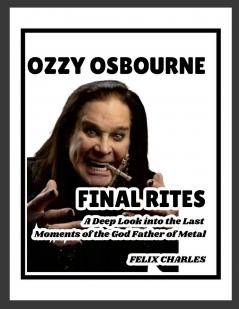 Ozzy Osbourne's Final Rites