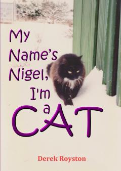 My Name's Nigel I'm a Cat