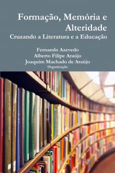 Formação memória e alteridade. Cruzando a literatura e a educação