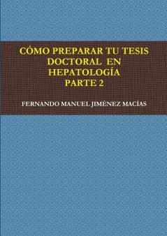 C��MO PREPARAR TU TESIS DOCTORAL  EN HEPATOLOG��A. PARTE 2