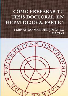 C��MO PREPARAR TU TESIS DOCTORAL  EN HEPATOLOG��A. PARTE 1