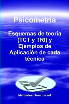 Psicometría - Esquemas de teoría (TCT y TRI) y Ejemplos de Aplicación de cada técnica