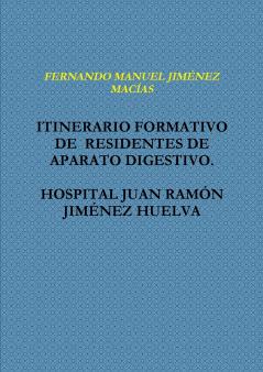 ITINERARIO FORMATIVO  DE  RESIDENTES DE APARATO DIGESTIVO.  HOSPITAL JUAN RAM��N JIM��NEZ HUELVA