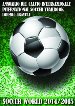 SOCCER WORLD 2014/2015 - Annuario del Calcio Internazionale