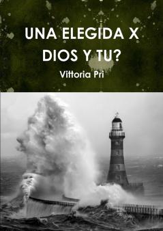 UNA ELEGIDA X DIOS Y TU?