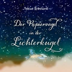 Der Papiervogel in der Lichterkugel