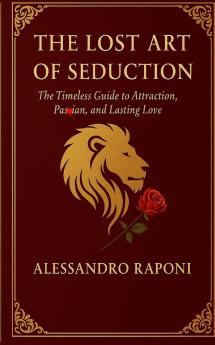 The Lost Art of Seduction