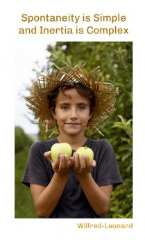 Spontaneity is Simple and Inertia is Complex