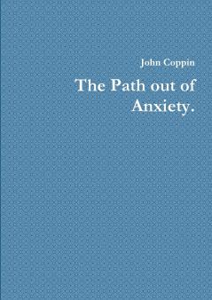 The Path out of Anxiety.