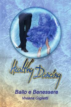 Healthy Dancing - Ballo e Benessere