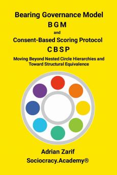 Bearing Governance Model (BGM) & Consent-Based Scoring Protocol (CBSP)
