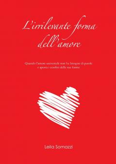 L'irrilevante forma dell'amore