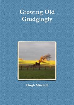 Growing Old Grudgingly