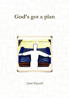 God's got a plan