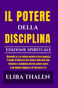IL POTERE DELLA DISCIPLINA - EDIZIONE SPIRITUALE