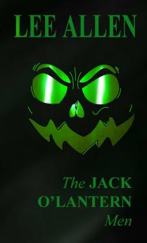 The Jack O'Lantern Men