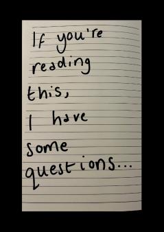 If You're Reading This I Have Some Questions