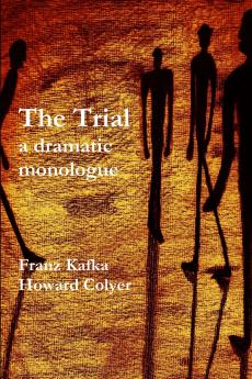 The Trial - a dramatic monologue