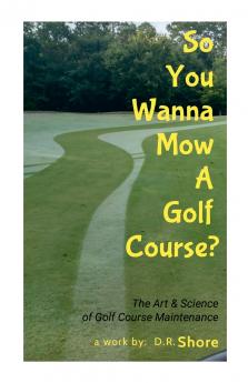 So You Wanna Mow A Golf Course?