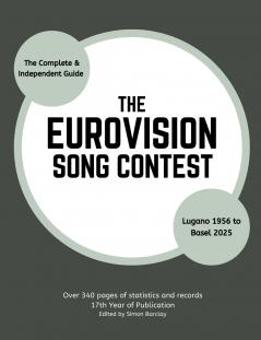 The Complete & Independent Guide to the Eurovision Song Contest 2025