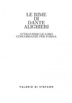Le Rime di Dante Alighieri attraverso le loro concordanze per forma