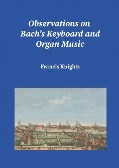 Observations on Bach's Keyboard and Organ Music