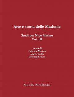 Arte e storia delle Madonie. Studi per Nico Marino Vol. III