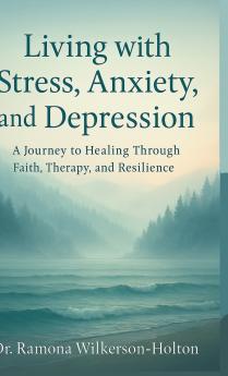 Living with Stress Anxiety And Depression