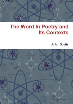 The Word In Poetry and Its Contexts