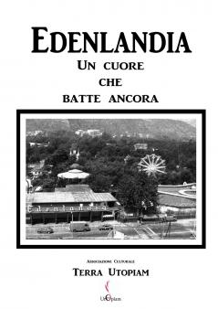 Edenlandia un cuore che batte ancora
