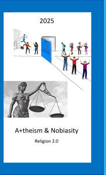 A+theism & Nobiasity - Religion 2.0